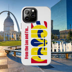 "From the Lou and I'm…" St. Louis Pride Phone Cover  Tough Phone Case Printify Phone Case  314 Originals