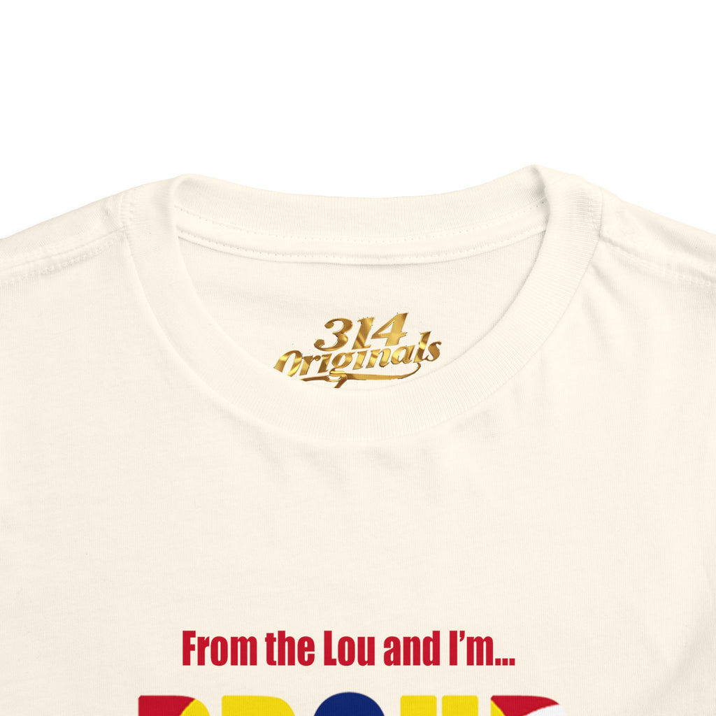 Toddler Tee — "From the Lou and I’m... Proud" St. Louis Flag Kids Shirt - 314 Originals