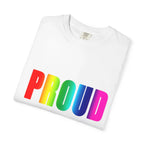 PROUD Garment-Dyed T-shirt Printify