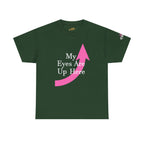 "My Eyes Are Up Here" Graphic Tee - 314 Originals