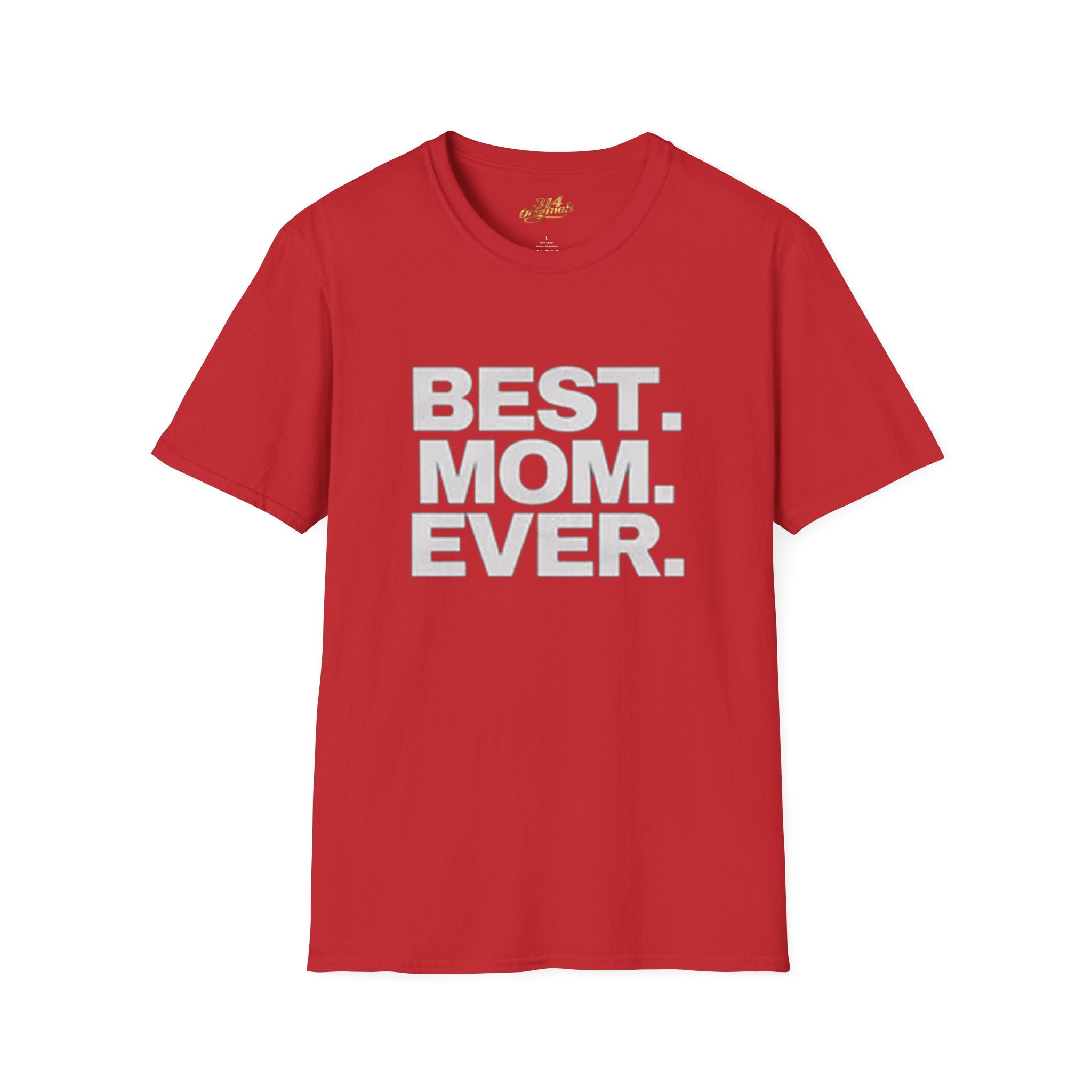 Best. Mom. Ever. T-Shirt Printify T-Shirt  314 Originals