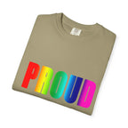 PROUD Garment-Dyed T-shirt Printify