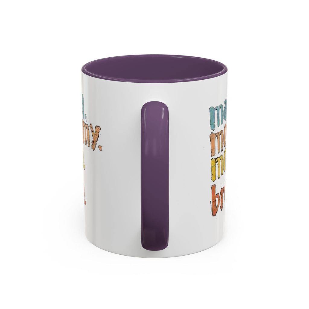 Mama Mommy Mom Bruh Coffee Mug – Funny Multicolor Mom Gift (11/15oz Accent Mug) Printify Mug  314 Originals