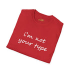 “I’m Not Your Type” Script Tee - 314 Originals