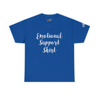 Emotional Support Shirt Tee — Comfort & Mental Health Awareness T-Shirt - 314 Originals