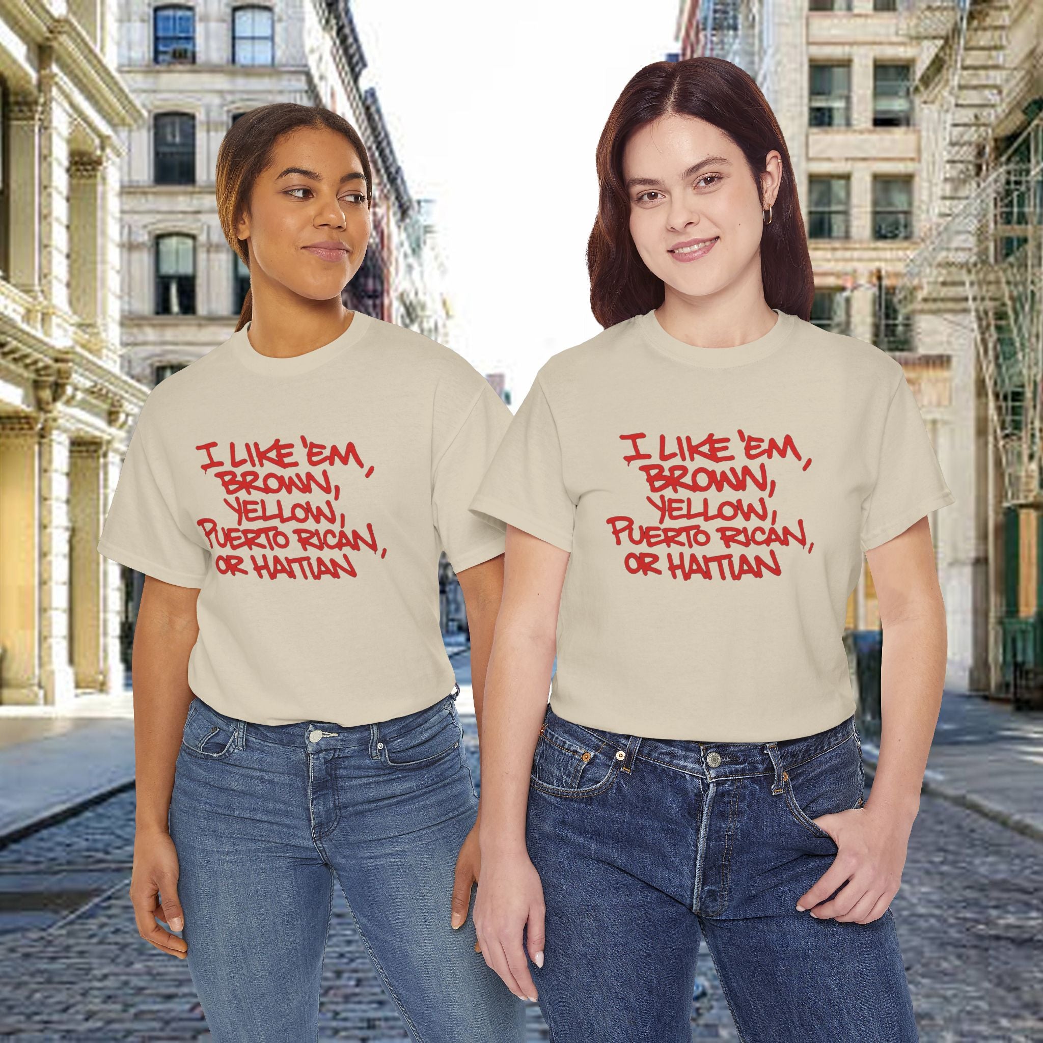 "I Like 'Em, Brown, Yellow, Puerto Rican, or Haitian" Bold Script Tee - 314 Originals