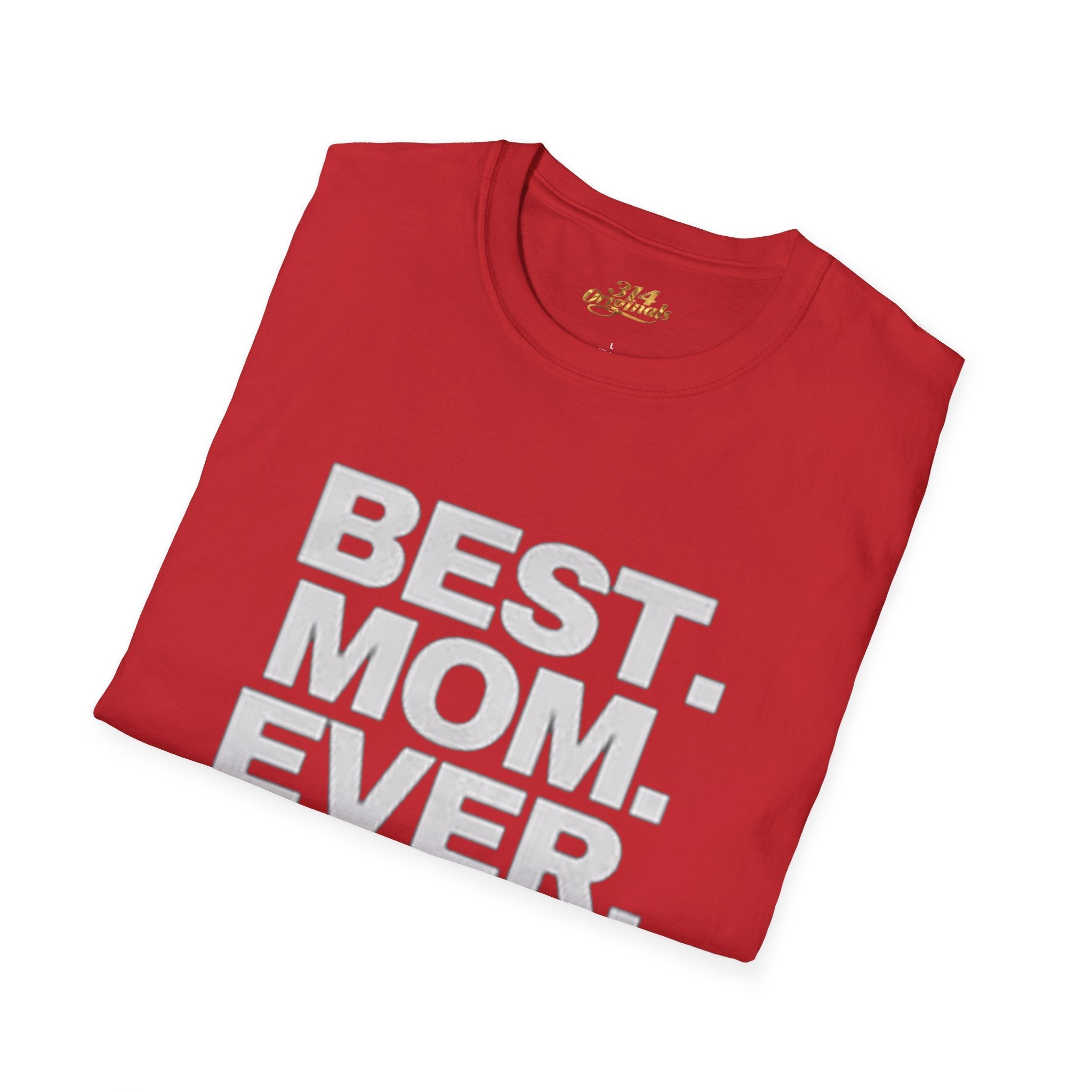 Best. Mom. Ever. T-Shirt Printify T-Shirt  314 Originals