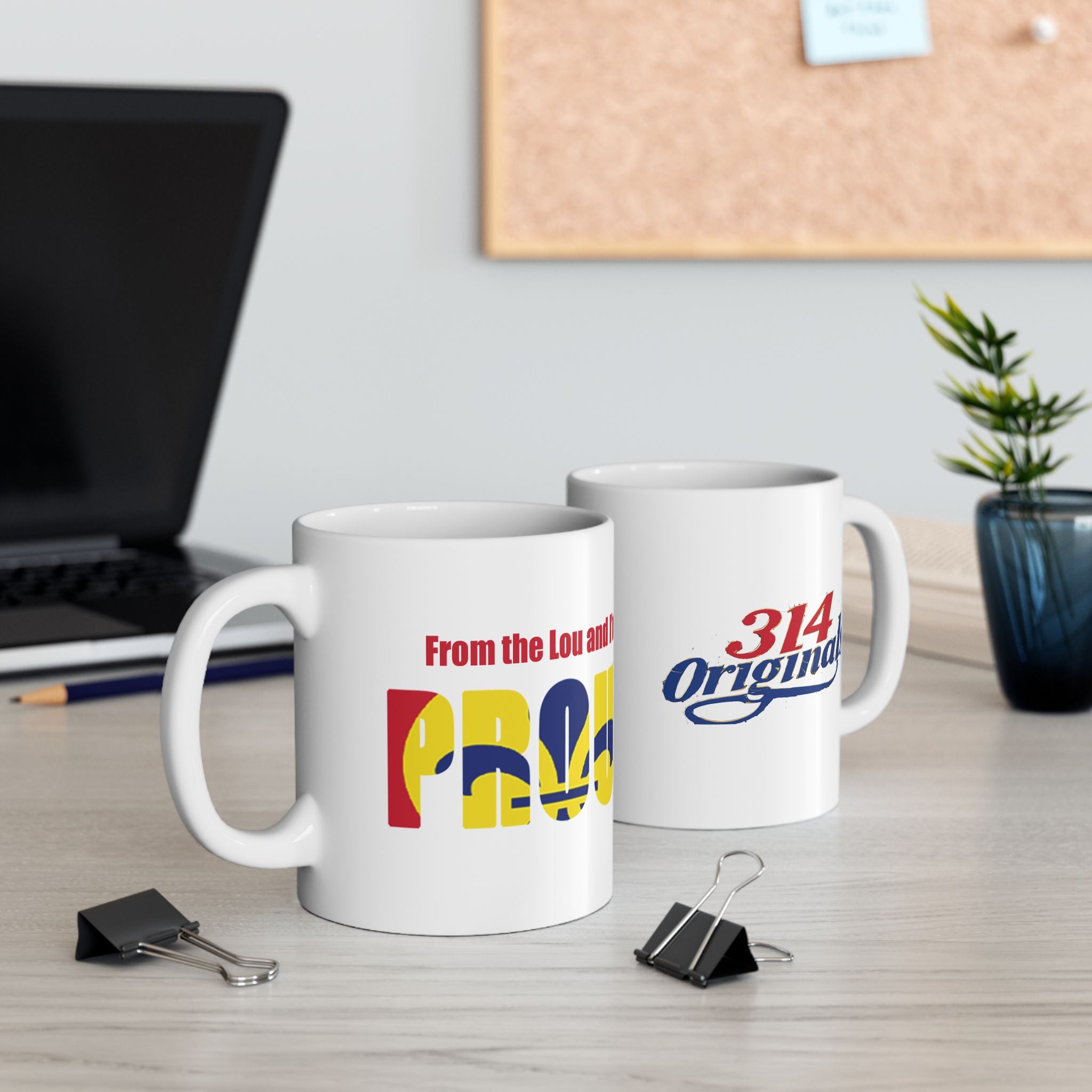 'I'm From The Lou And I'm PROUD' Mug (11oz, 15oz) - 314 Originals