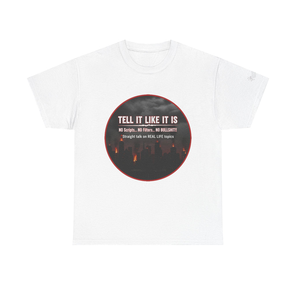 Tell It Like It Is Podcast — Bold City Skyline Statement T-Shirt Printify T-Shirt  314 Originals