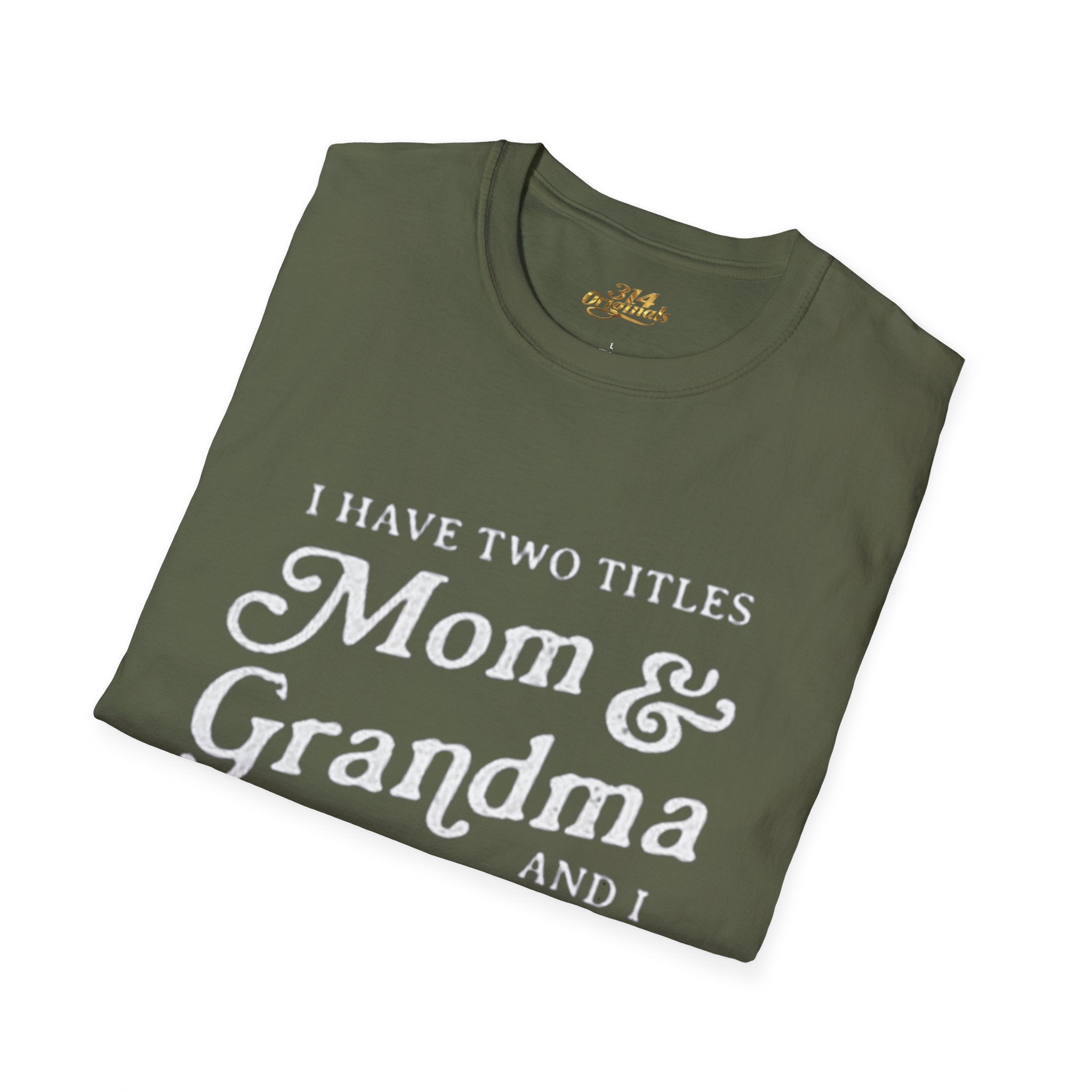 Mom & Grandma T-Shirt - "I Have Two Titles Mom & Grandma and I Rock Them Both" (Mothers Day, Family Gift) Printify T-Shirt  314 Originals