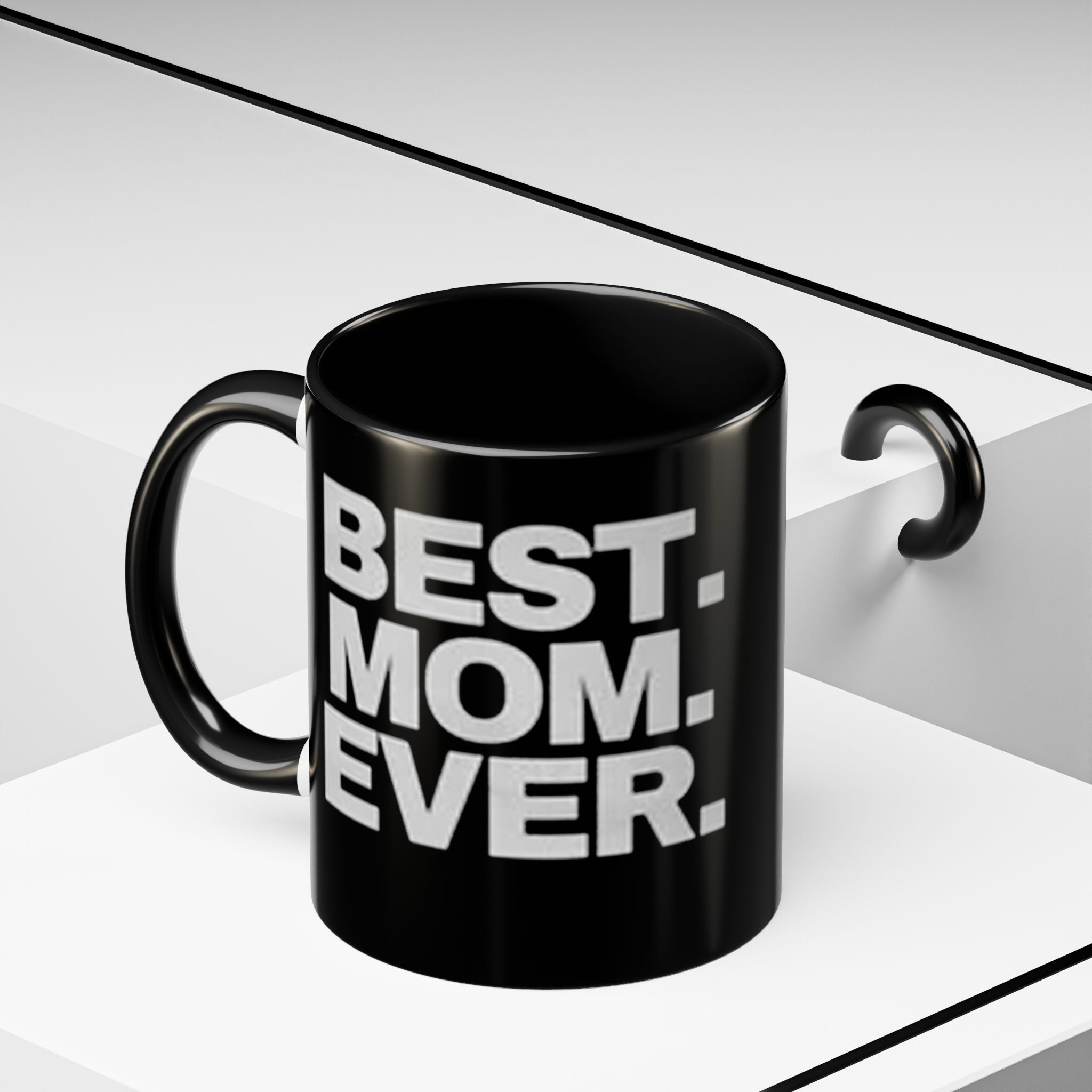 Best. Mom. Ever. Accent Black Coffee Mug - 314 Originals