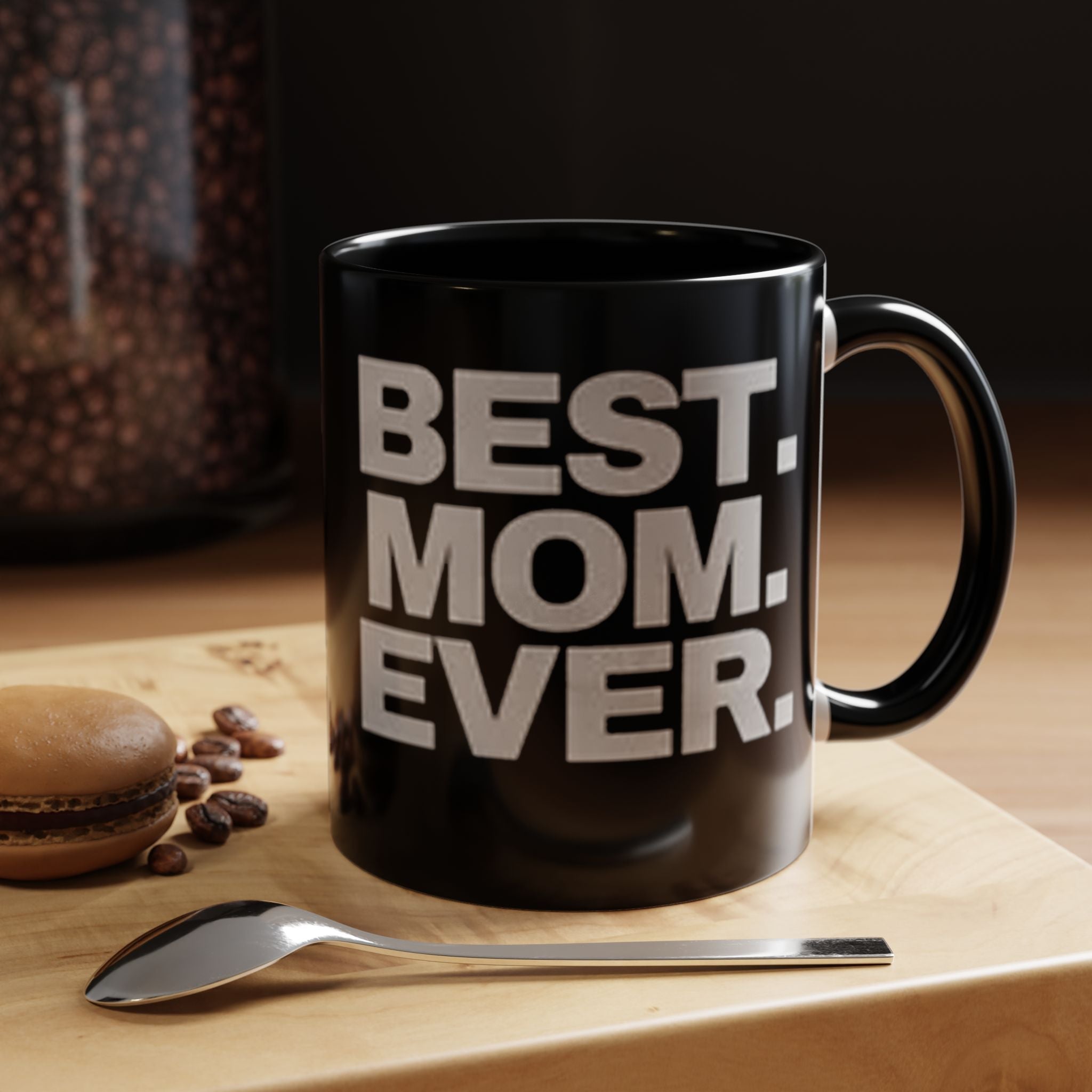 Best. Mom. Ever. Accent Black Coffee Mug - 314 Originals