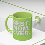 Best. Mom. Ever. Accent Orange Coffee Mug - 314 Originals