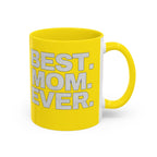Best. Mom. Ever. Accent Yellow Coffee Mug - 314 Originals
