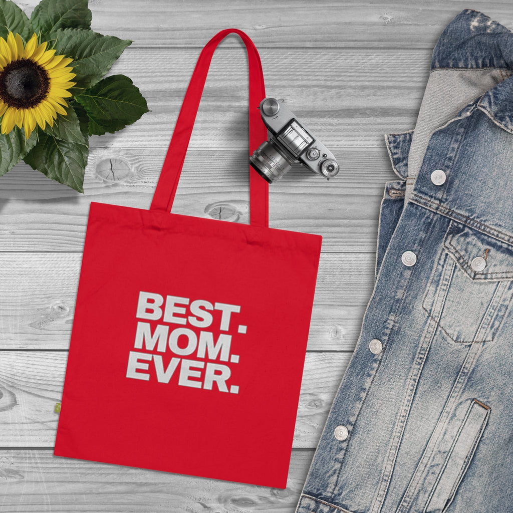 BEST. MOM. EVER. Organic Cotton Mother's Day Gift Tote - 314 Originals
