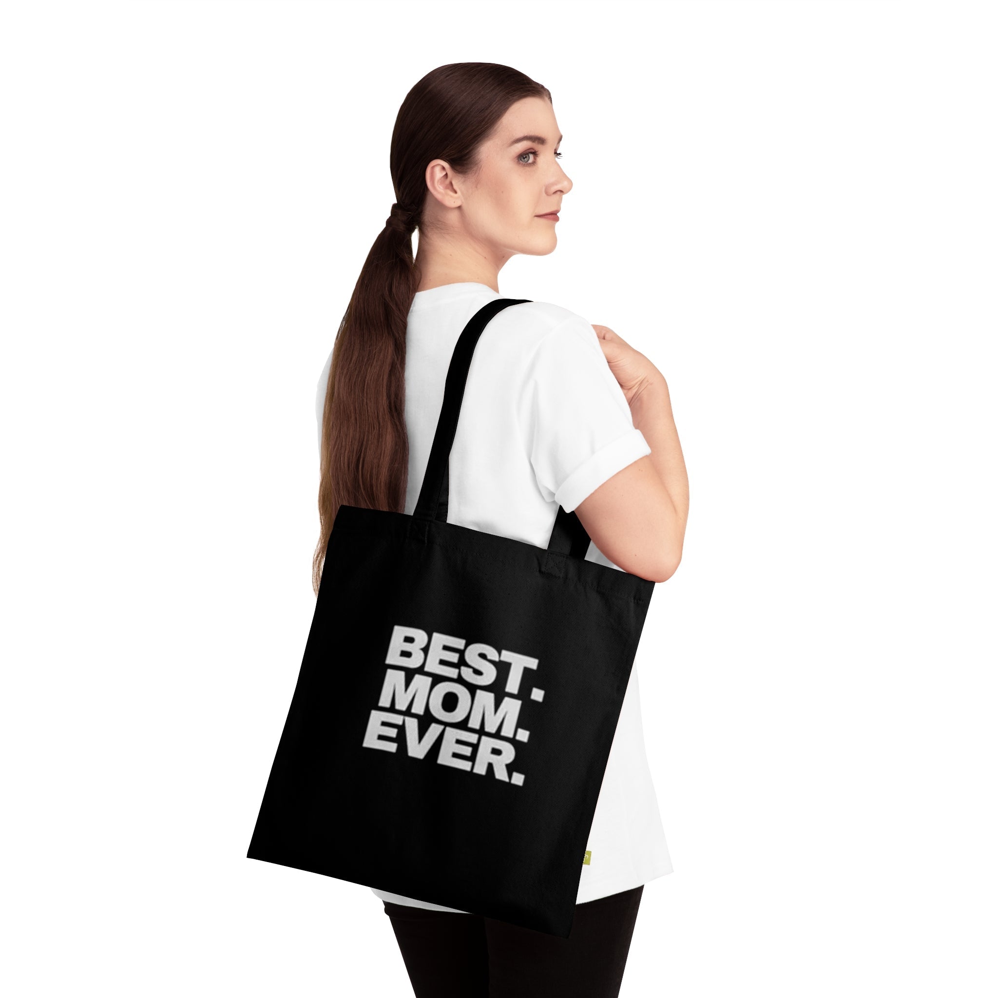 BEST. MOM. EVER. Organic Cotton Mother's Day Gift Tote - 314 Originals