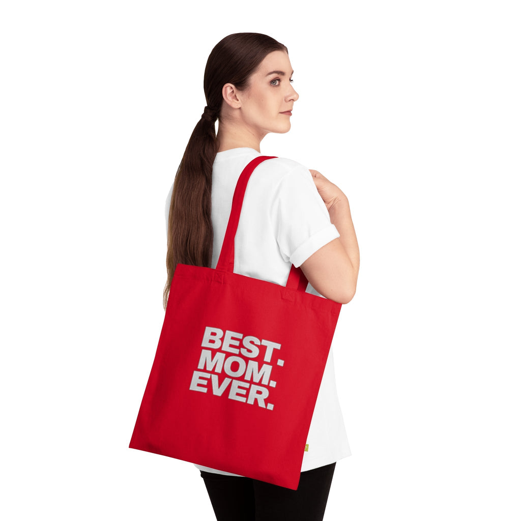 BEST. MOM. EVER. Organic Cotton Mother's Day Gift Tote - 314 Originals