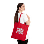 BEST. MOM. EVER. Organic Cotton Mother's Day Gift Tote - 314 Originals