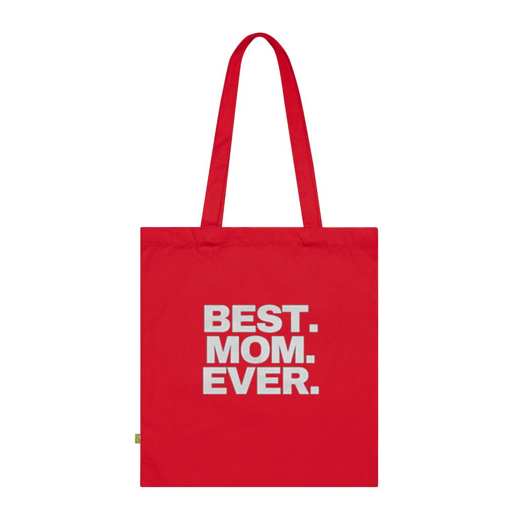 BEST. MOM. EVER. Organic Cotton Mother's Day Gift Tote - 314 Originals