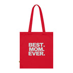 BEST. MOM. EVER. Organic Cotton Mother's Day Gift Tote - 314 Originals