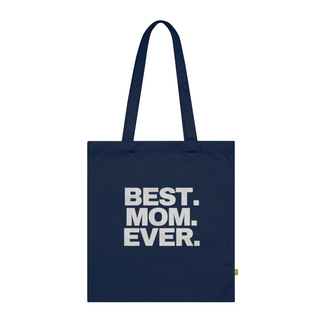 BEST. MOM. EVER. Organic Cotton Mother's Day Gift Tote - 314 Originals