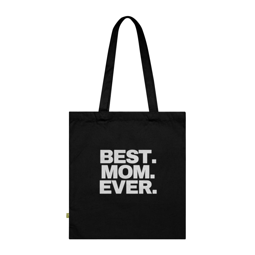 BEST. MOM. EVER. Organic Cotton Mother's Day Gift Tote - 314 Originals