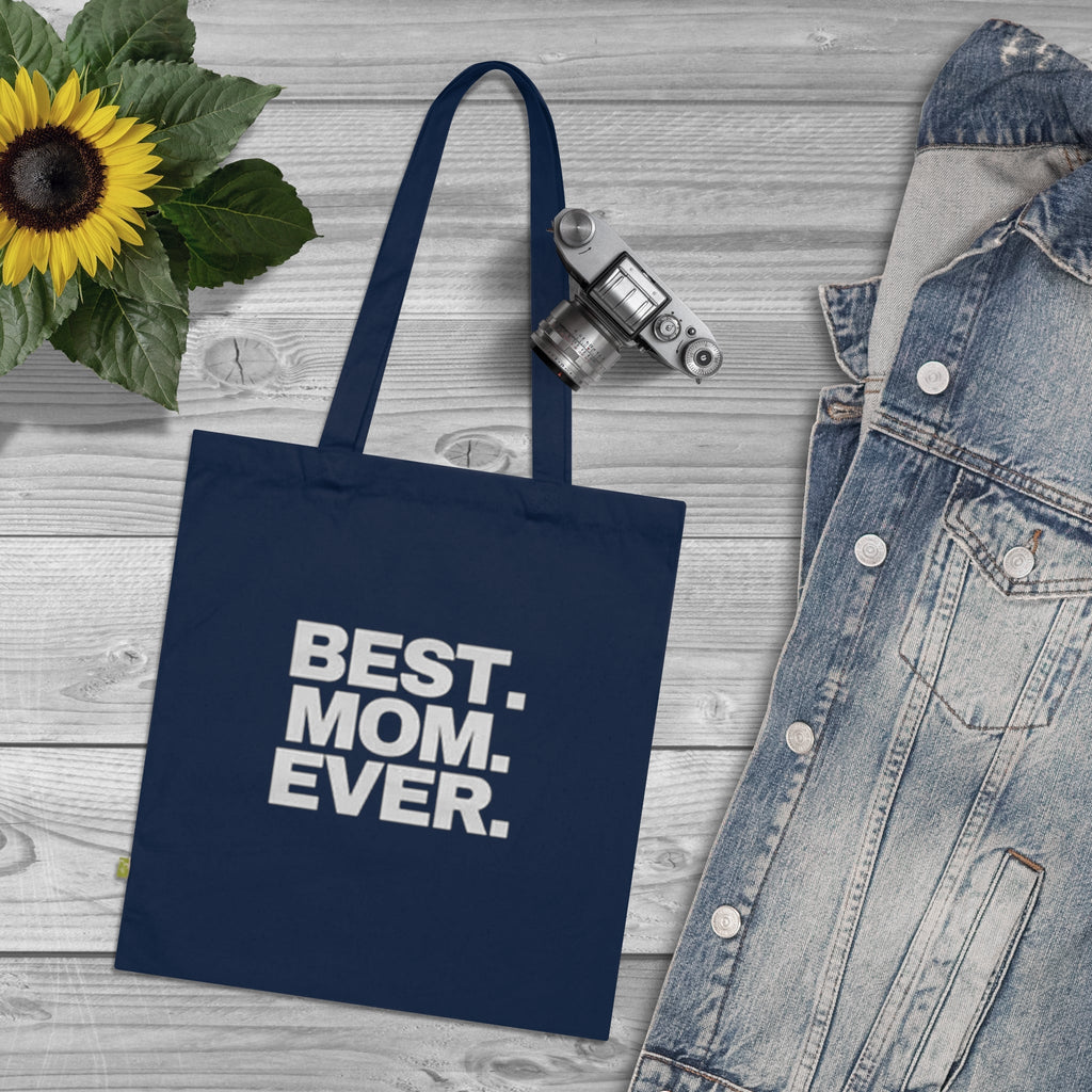 BEST. MOM. EVER. Organic Cotton Mother's Day Gift Tote - 314 Originals