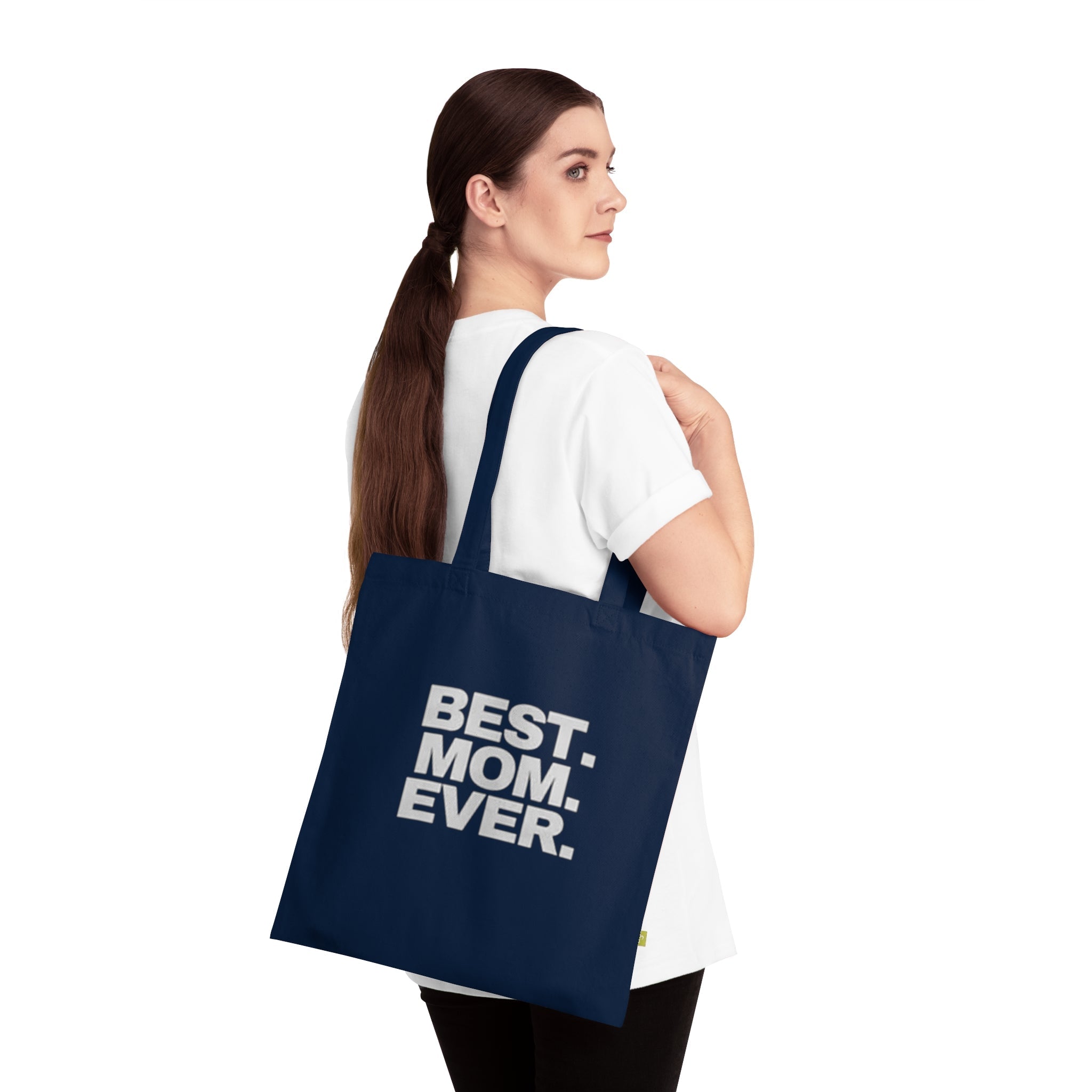 BEST. MOM. EVER. Organic Cotton Mother's Day Gift Tote - 314 Originals
