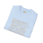 Best. Mom. Ever. T-Shirt - 314 Originals
