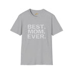 Best. Mom. Ever. T-Shirt - 314 Originals