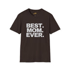 Best. Mom. Ever. T-Shirt - 314 Originals