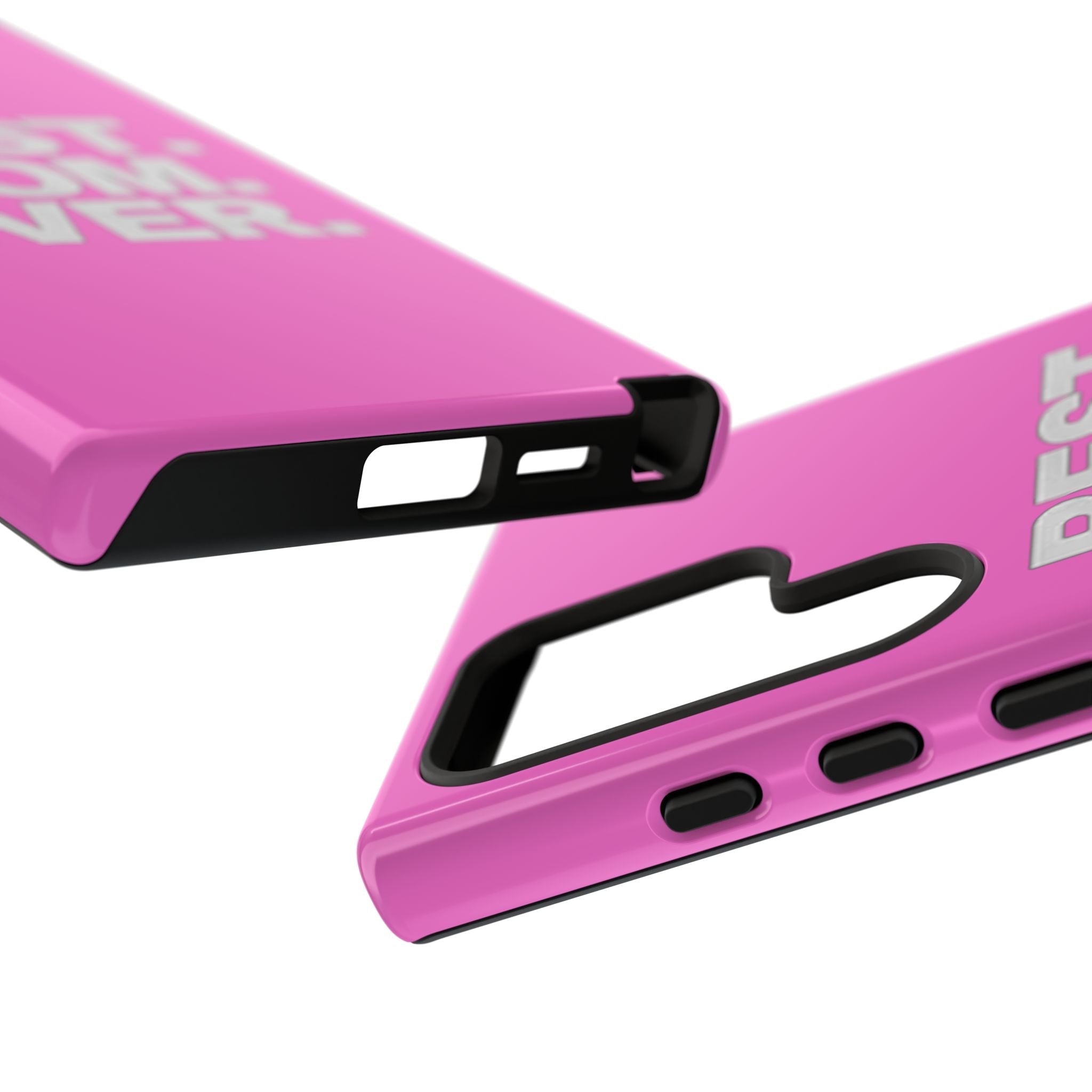 Best. Mom. Ever. Tough Phone Case — Pink Protective Mother's Day Gift - 314 Originals
