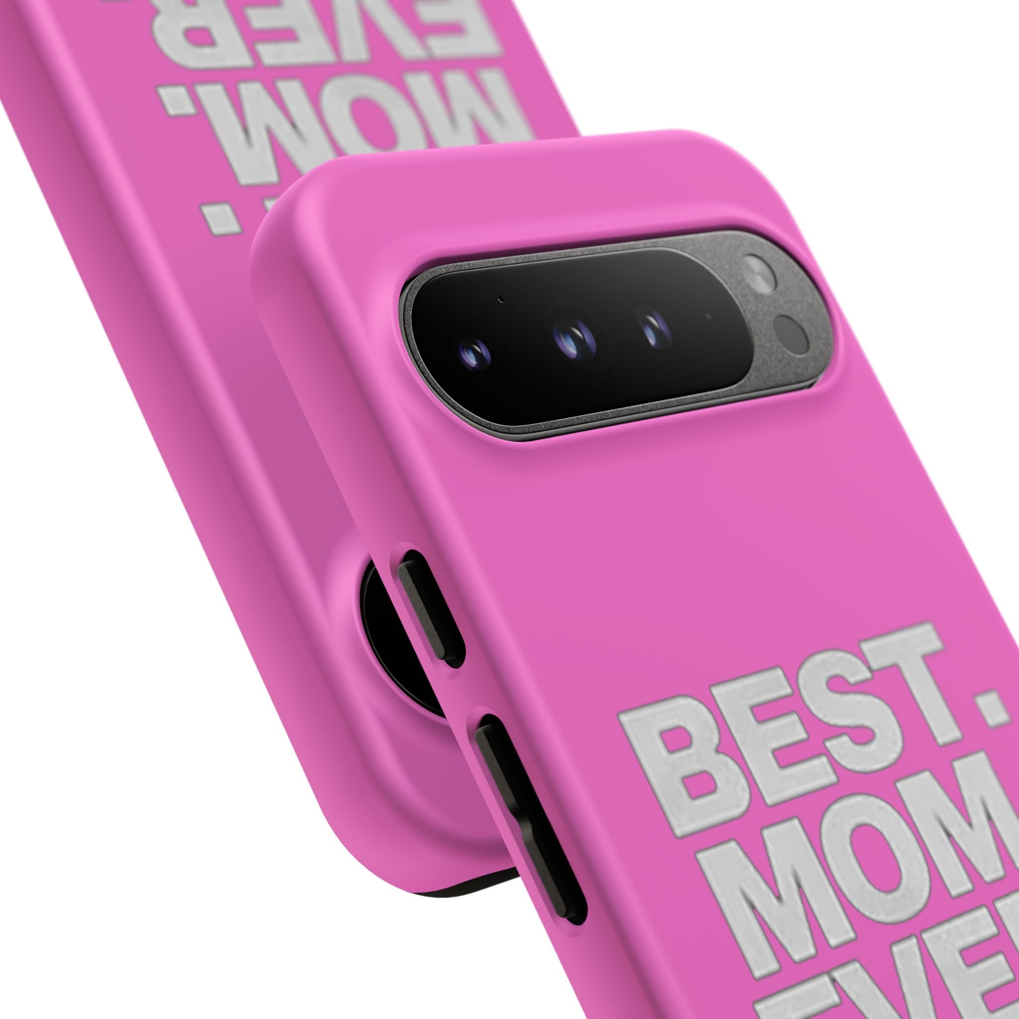 Best. Mom. Ever. Tough Phone Case — Pink Protective Mother's Day Gift - 314 Originals