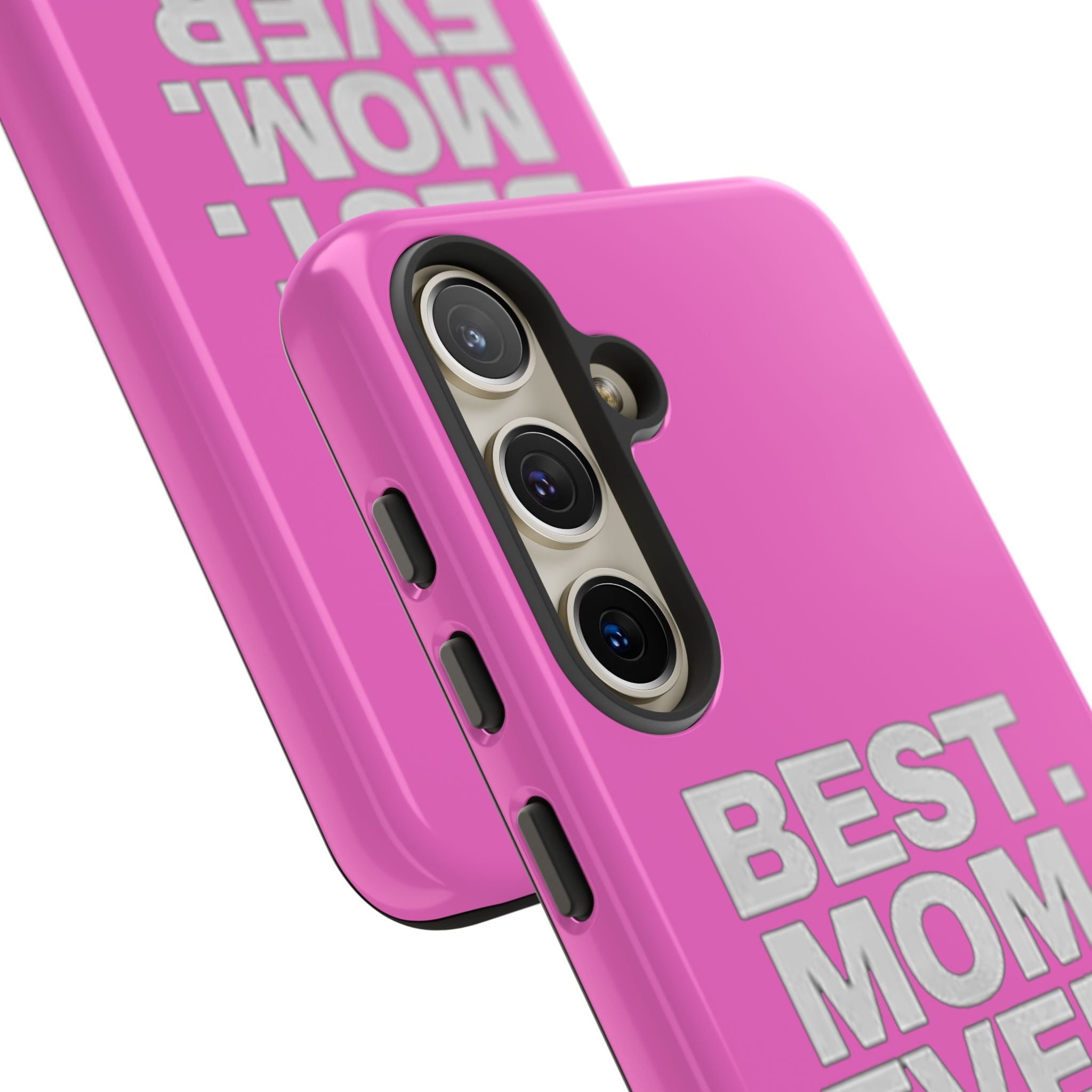 Best. Mom. Ever. Tough Phone Case — Pink Protective Mother's Day Gift - 314 Originals