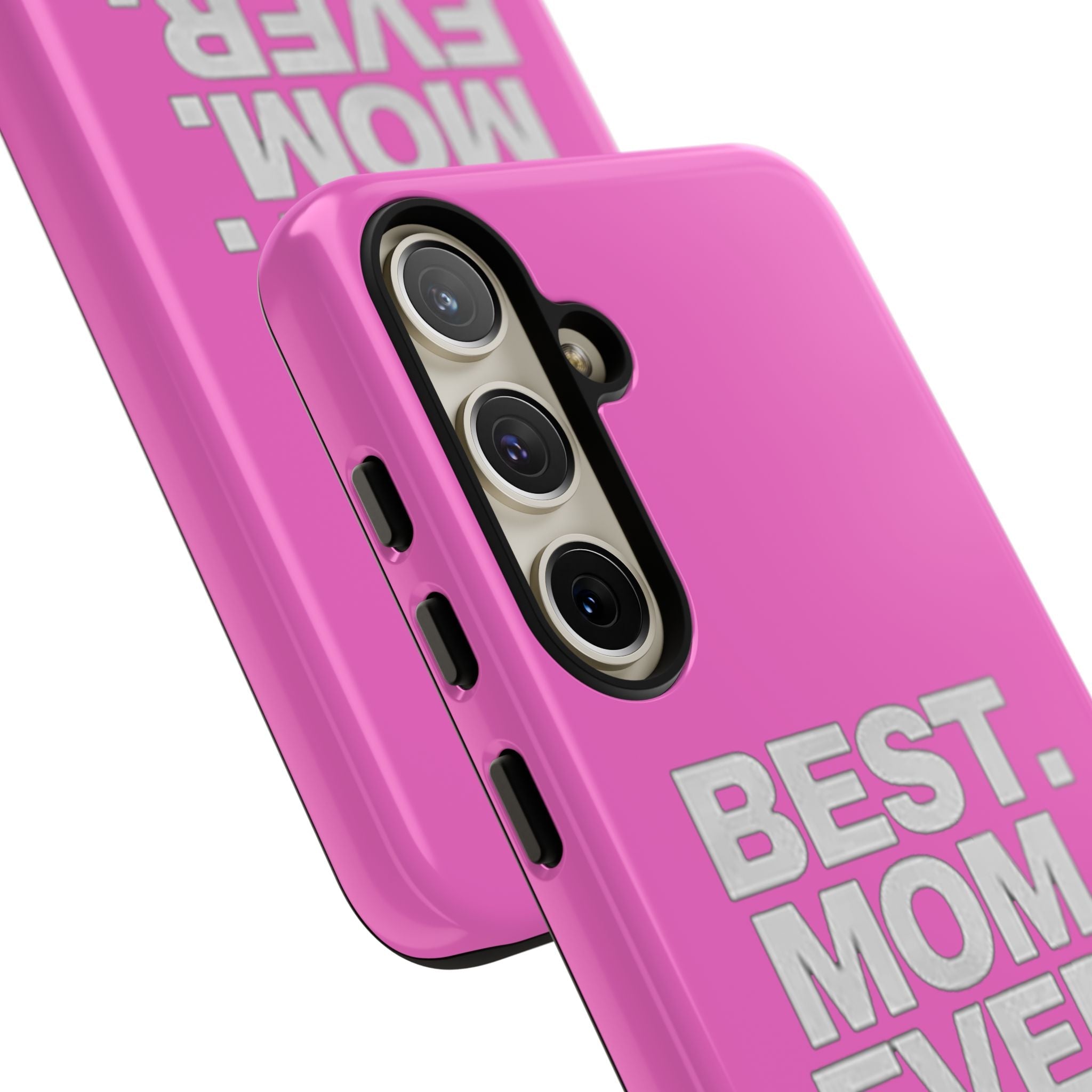 Best. Mom. Ever. Tough Phone Case — Pink Protective Mother's Day Gift - 314 Originals
