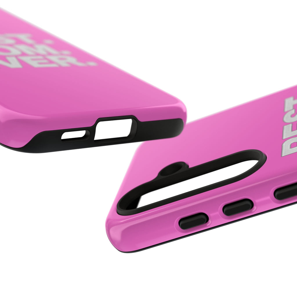 Best. Mom. Ever. Tough Phone Case — Pink Protective Mother's Day Gift - 314 Originals