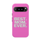 Best. Mom. Ever. Tough Phone Case — Pink Protective Mother's Day Gift - 314 Originals