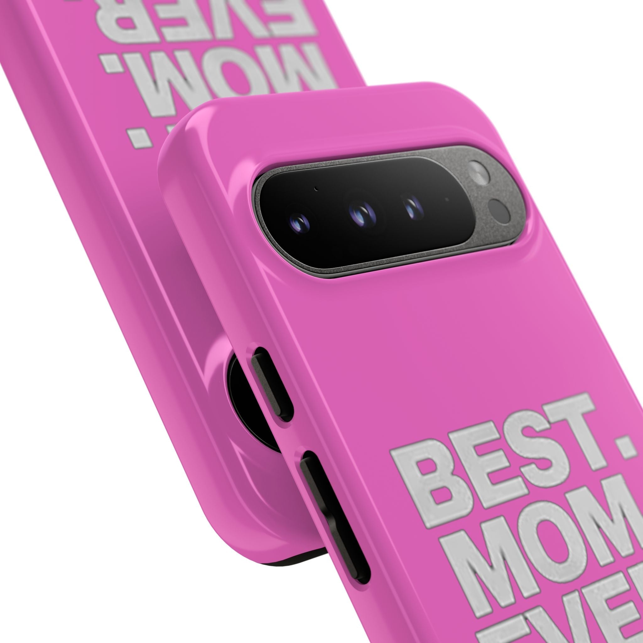 Best. Mom. Ever. Tough Phone Case — Pink Protective Mother's Day Gift - 314 Originals