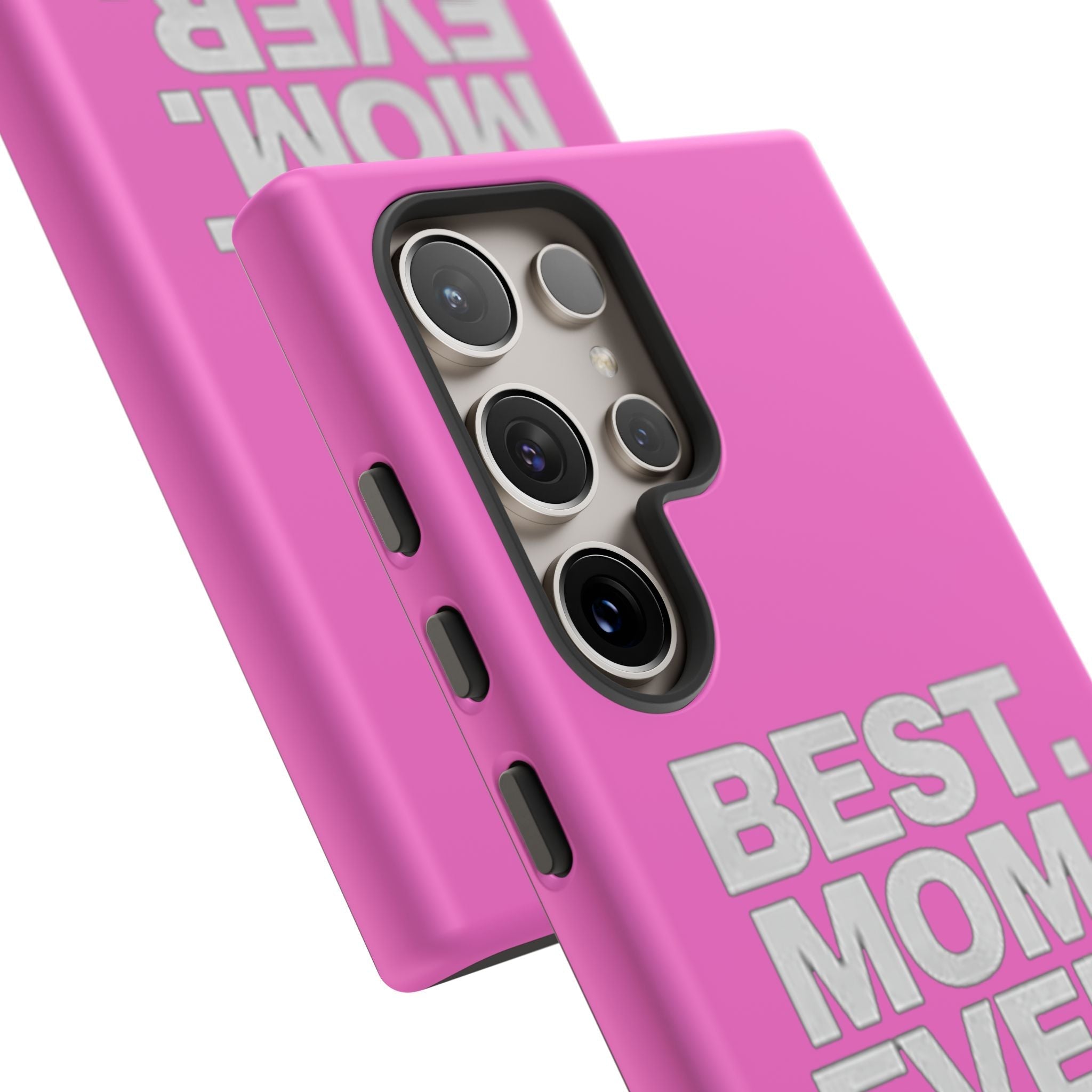 Best. Mom. Ever. Tough Phone Case — Pink Protective Mother's Day Gift - 314 Originals