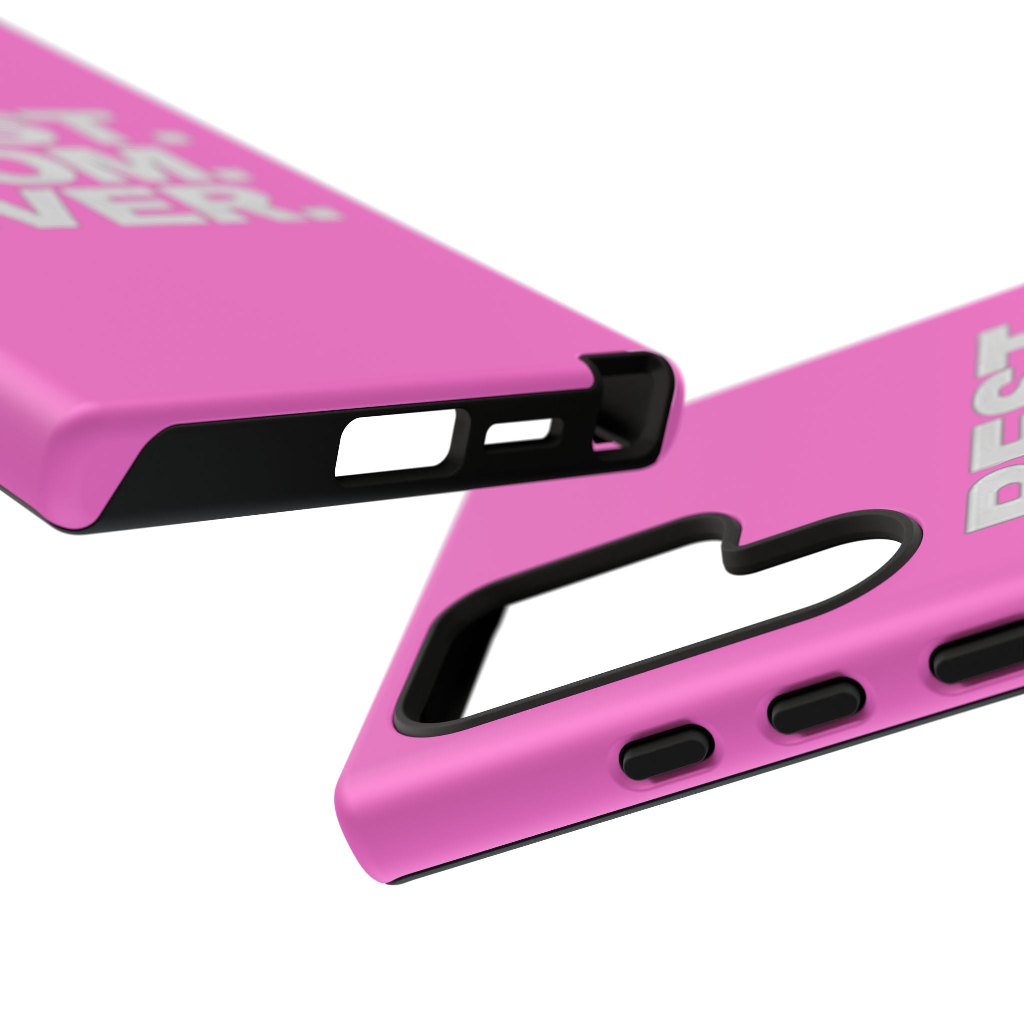 Best. Mom. Ever. Tough Phone Case — Pink Protective Mother's Day Gift - 314 Originals