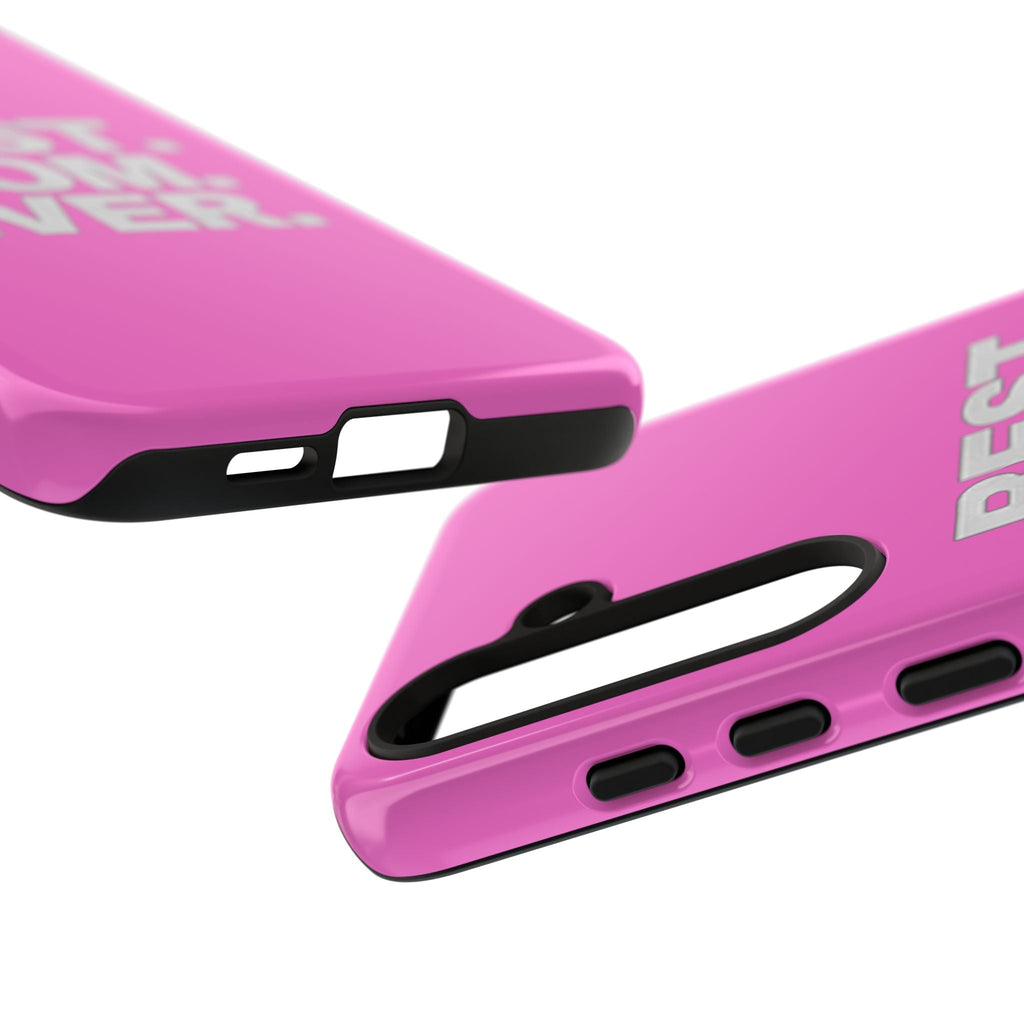 Best. Mom. Ever. Tough Phone Case — Pink Protective Mother's Day Gift - 314 Originals