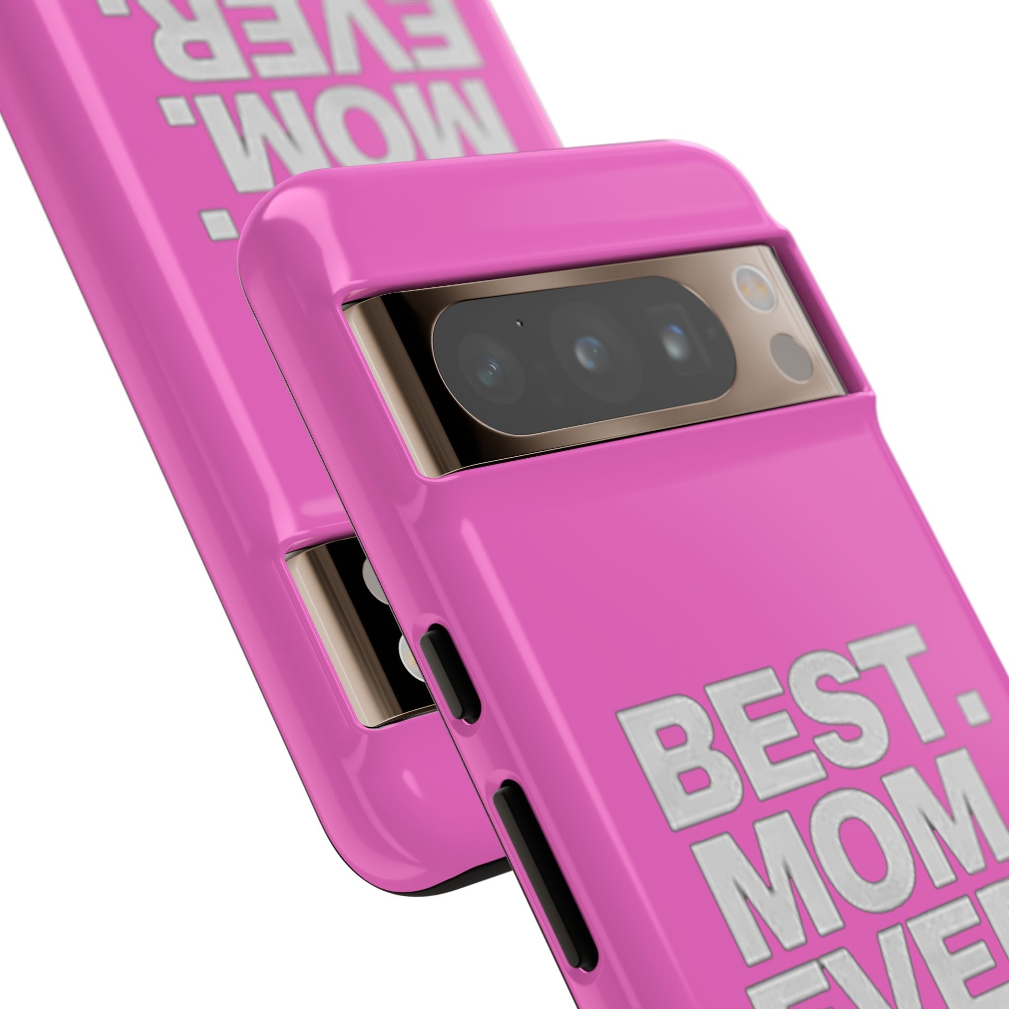 Best. Mom. Ever. Tough Phone Case — Pink Protective Mother's Day Gift - 314 Originals
