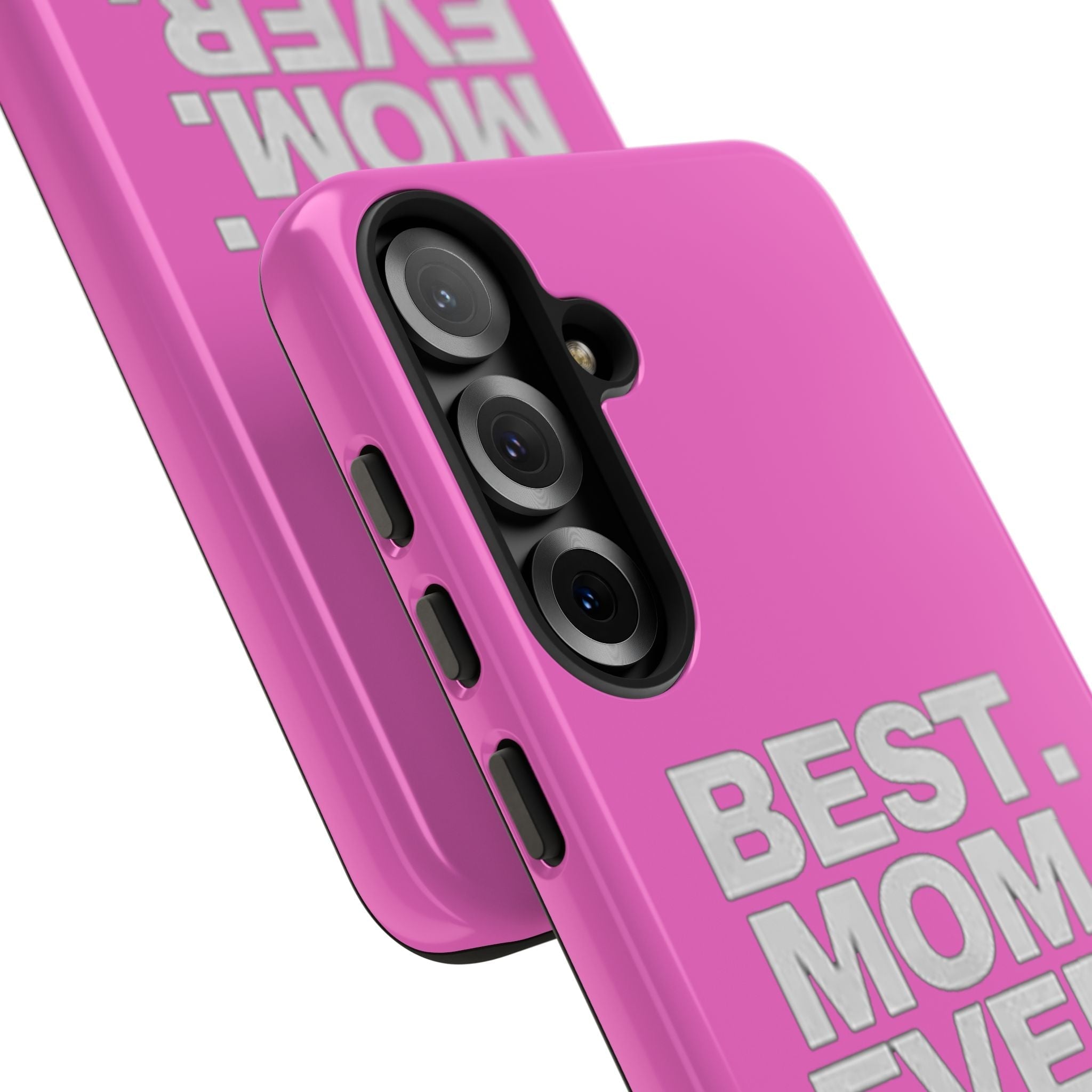Best. Mom. Ever. Tough Phone Case — Pink Protective Mother's Day Gift - 314 Originals