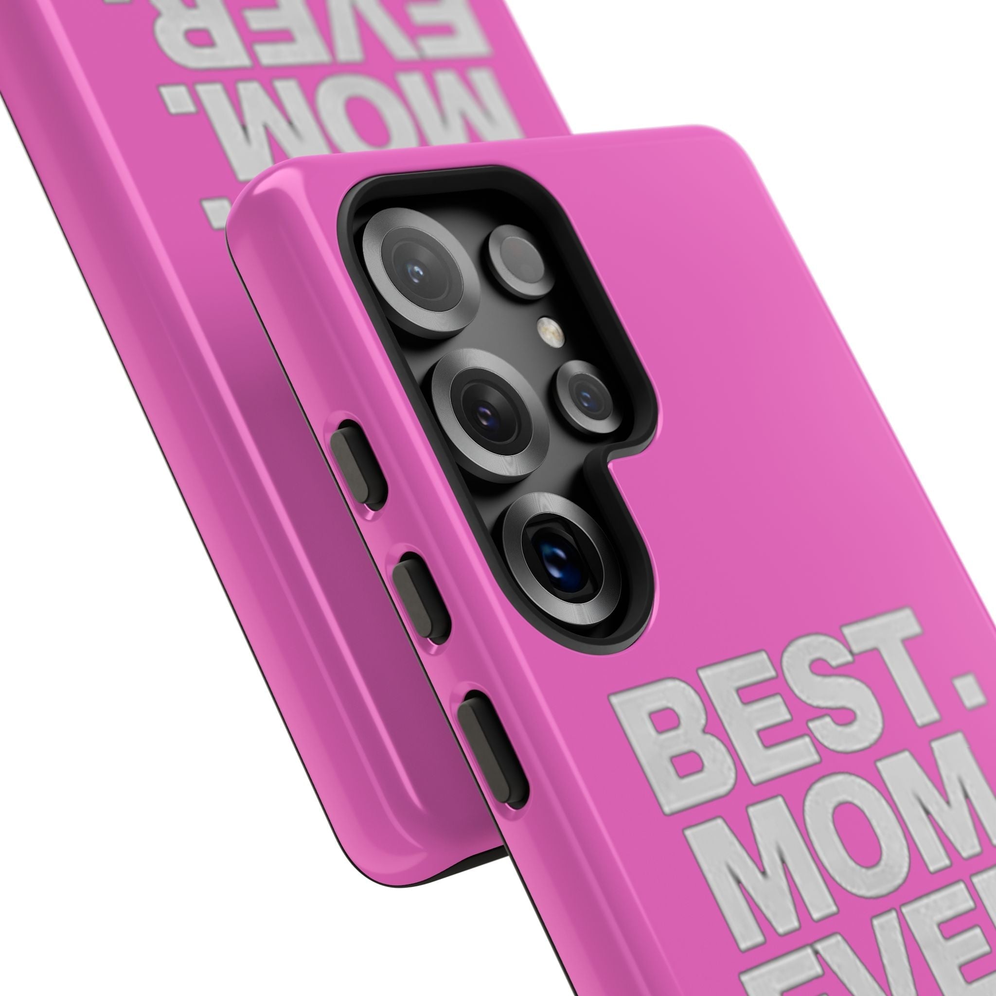 Best. Mom. Ever. Tough Phone Case — Pink Protective Mother's Day Gift - 314 Originals
