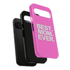 Best. Mom. Ever. Tough Phone Case — Pink Protective Mother's Day Gift - 314 Originals