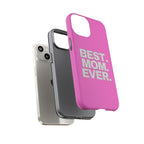 Best. Mom. Ever. Tough Phone Case — Pink Protective Mother's Day Gift - 314 Originals