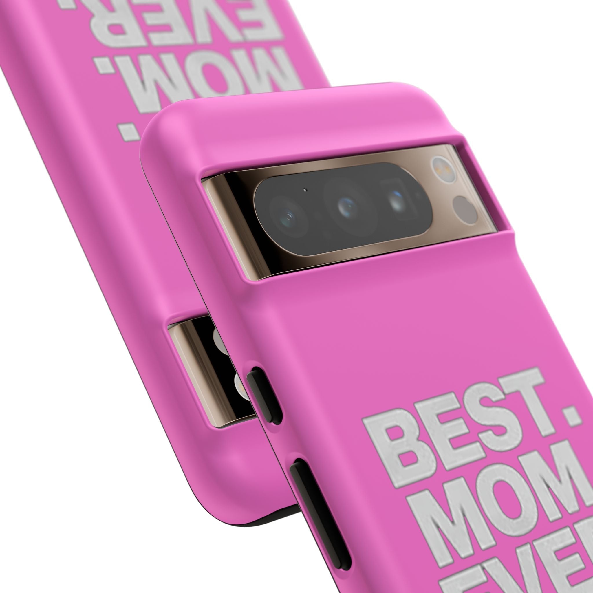 Best. Mom. Ever. Tough Phone Case — Pink Protective Mother's Day Gift - 314 Originals