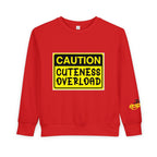 "Caution: Cuteness Overload" Kids Crewneck Toddler Sweatshirt - 314 Originals