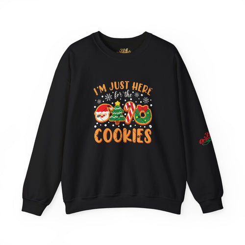 Christmas Cookie Sweatshirt - "I'm Just Here for the Cookies" Holiday Crewneck - 314 Originals