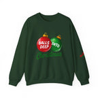 Christmas Sweatshirt "Balls Deep Into Christmas" Holiday Crewneck - 314 Originals